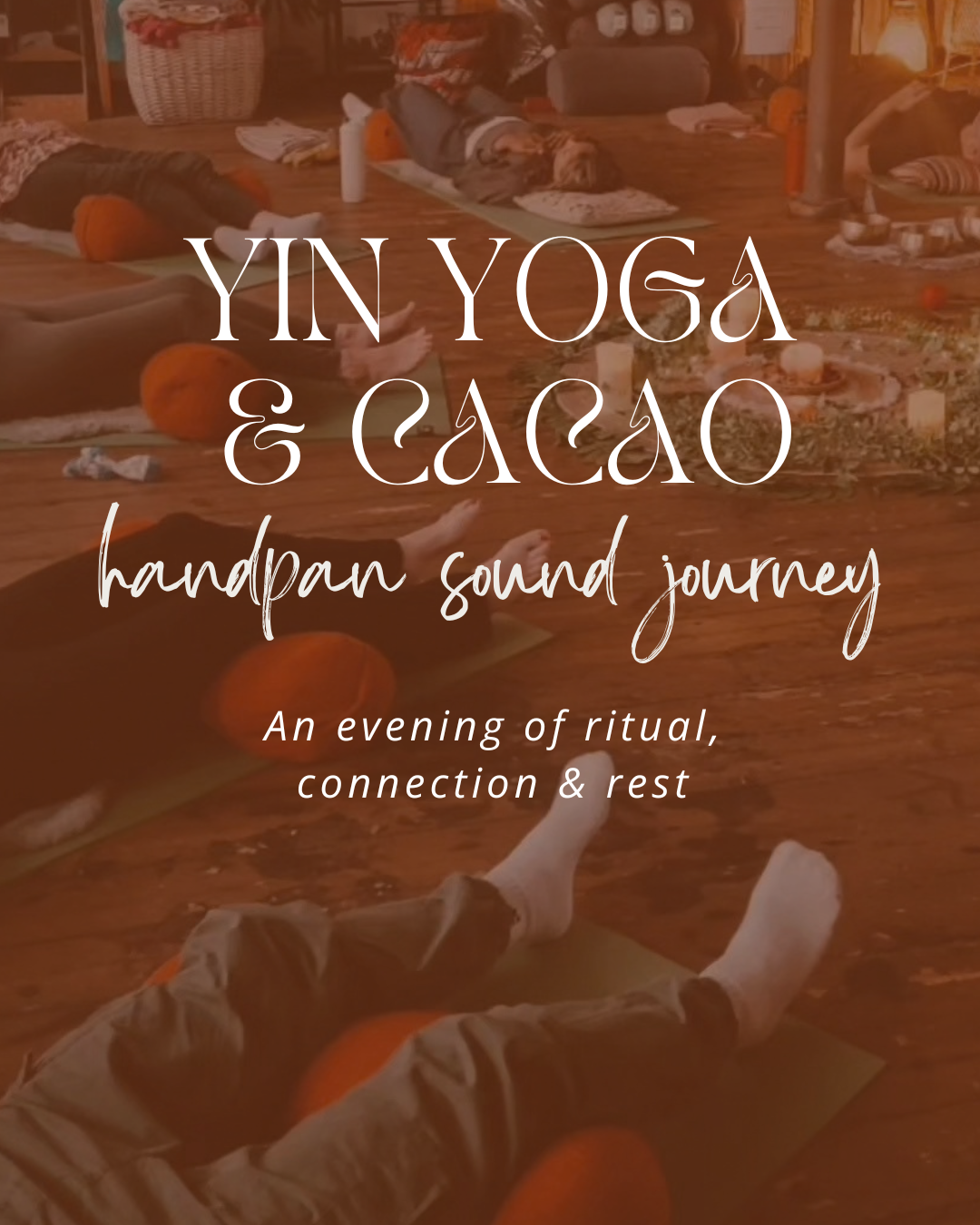 Yin Yoga Sound Journey with Live Handpan & Ceremonial Cacao